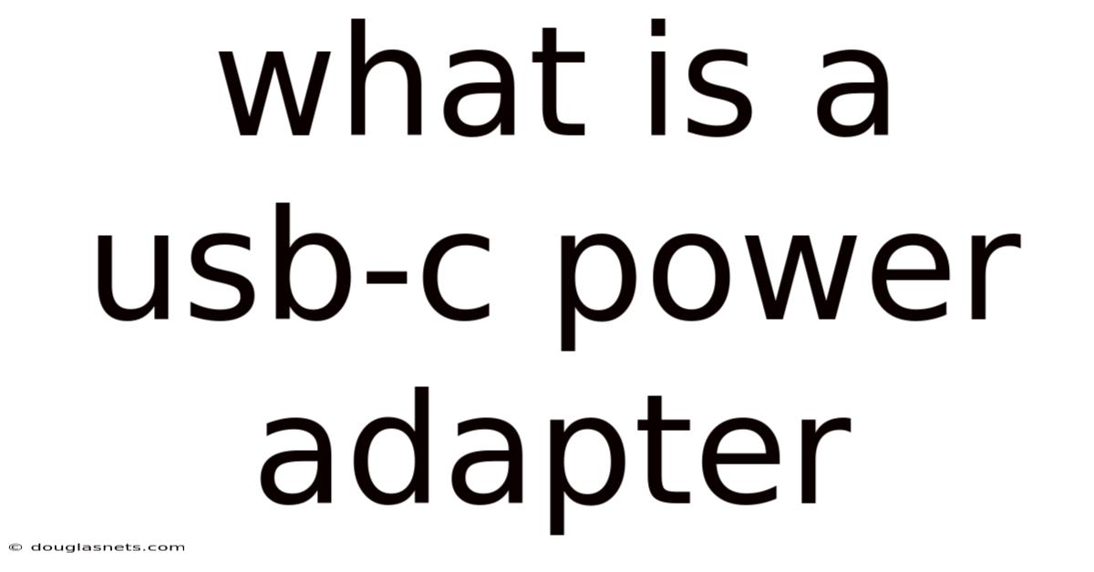 What Is A Usb-c Power Adapter