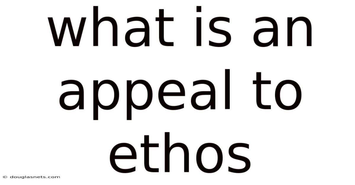 What Is An Appeal To Ethos