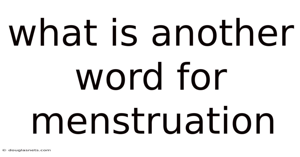 What Is Another Word For Menstruation