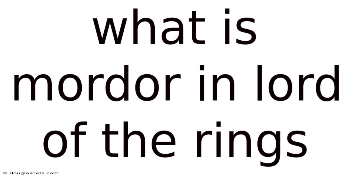 What Is Mordor In Lord Of The Rings