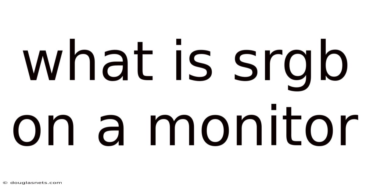 What Is Srgb On A Monitor