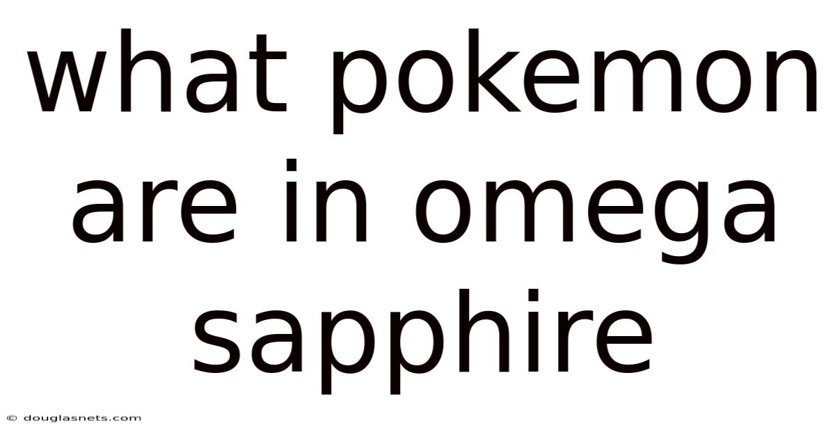 What Pokemon Are In Omega Sapphire