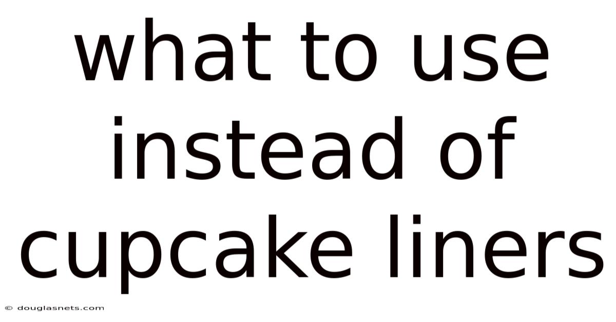 What To Use Instead Of Cupcake Liners