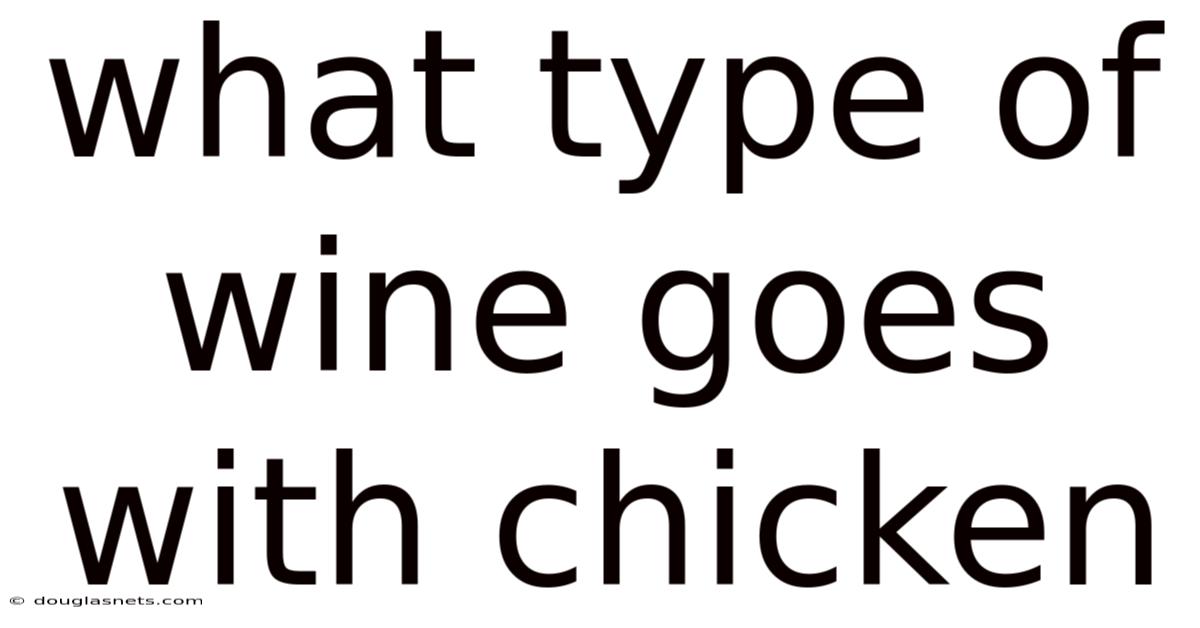 What Type Of Wine Goes With Chicken