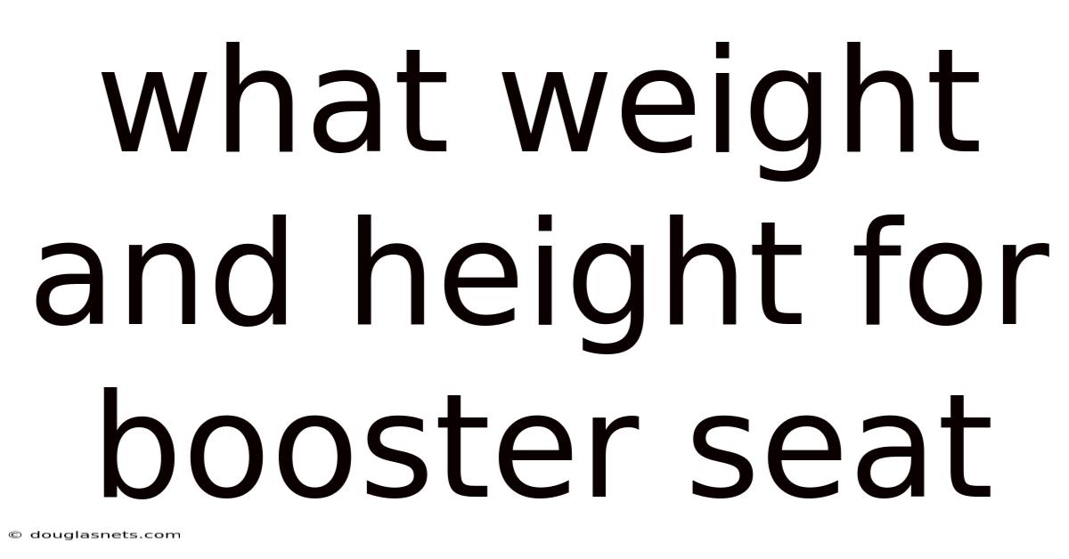 What Weight And Height For Booster Seat