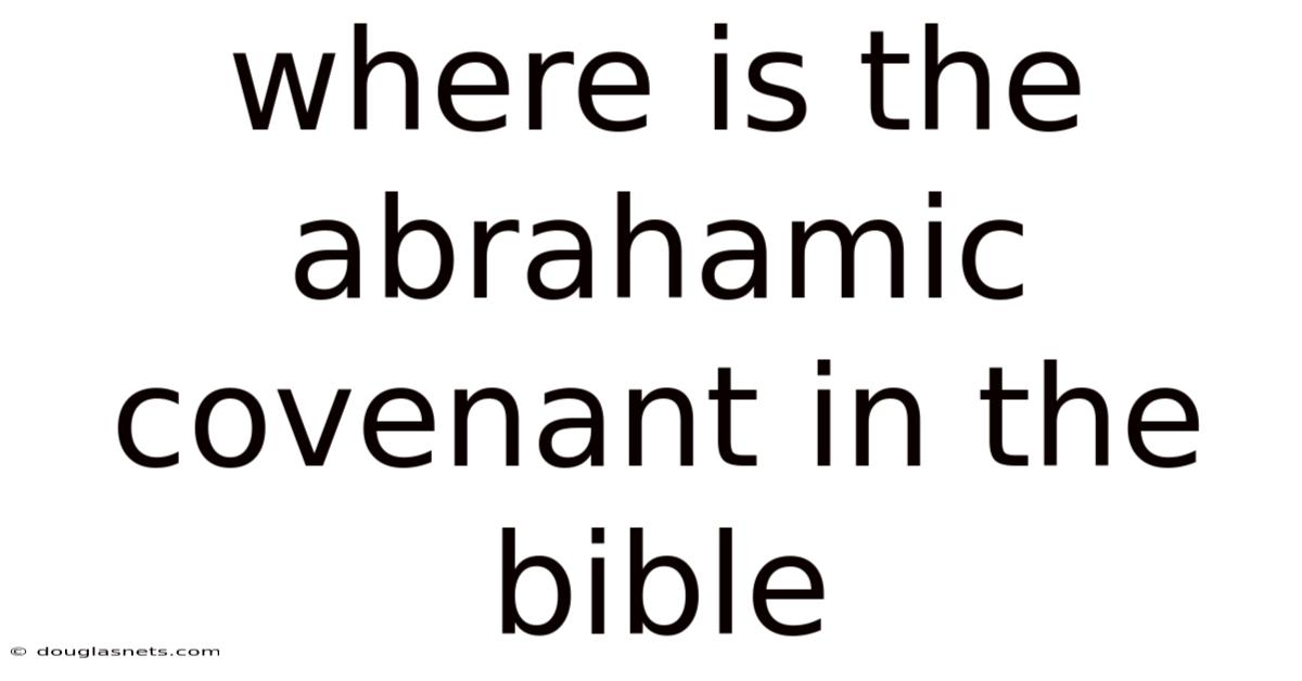Where Is The Abrahamic Covenant In The Bible