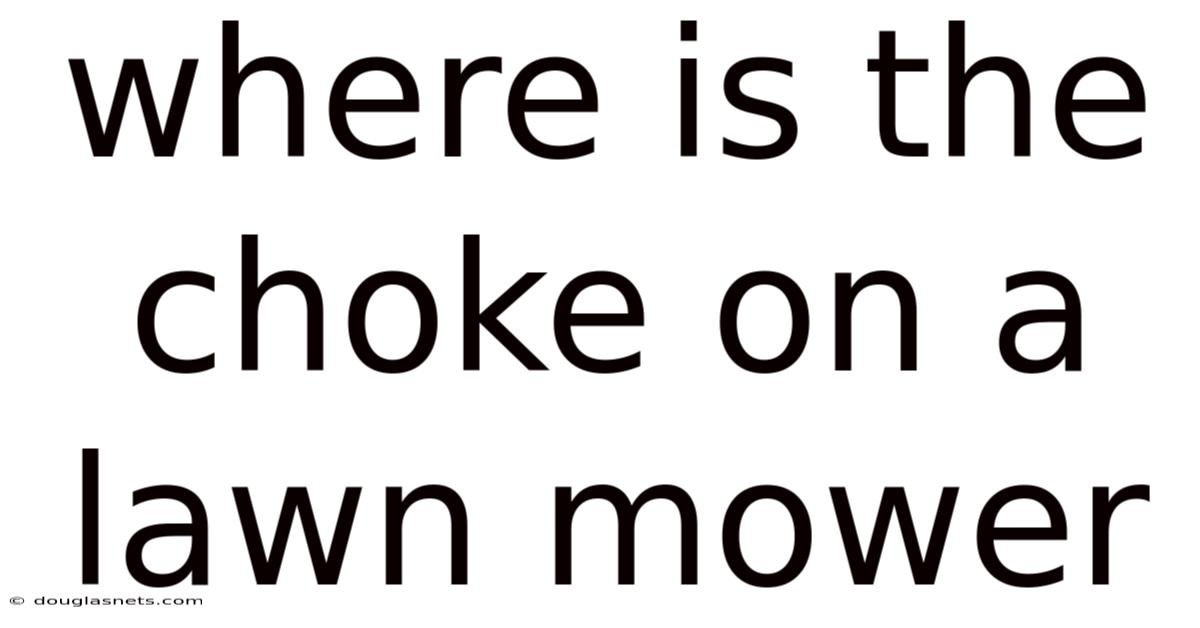 Where Is The Choke On A Lawn Mower