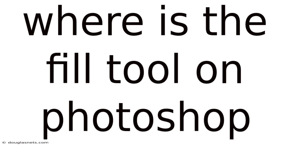 Where Is The Fill Tool On Photoshop