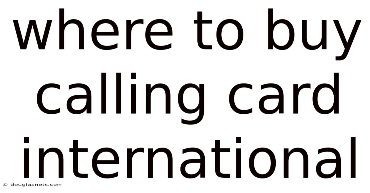 Where To Buy Calling Card International