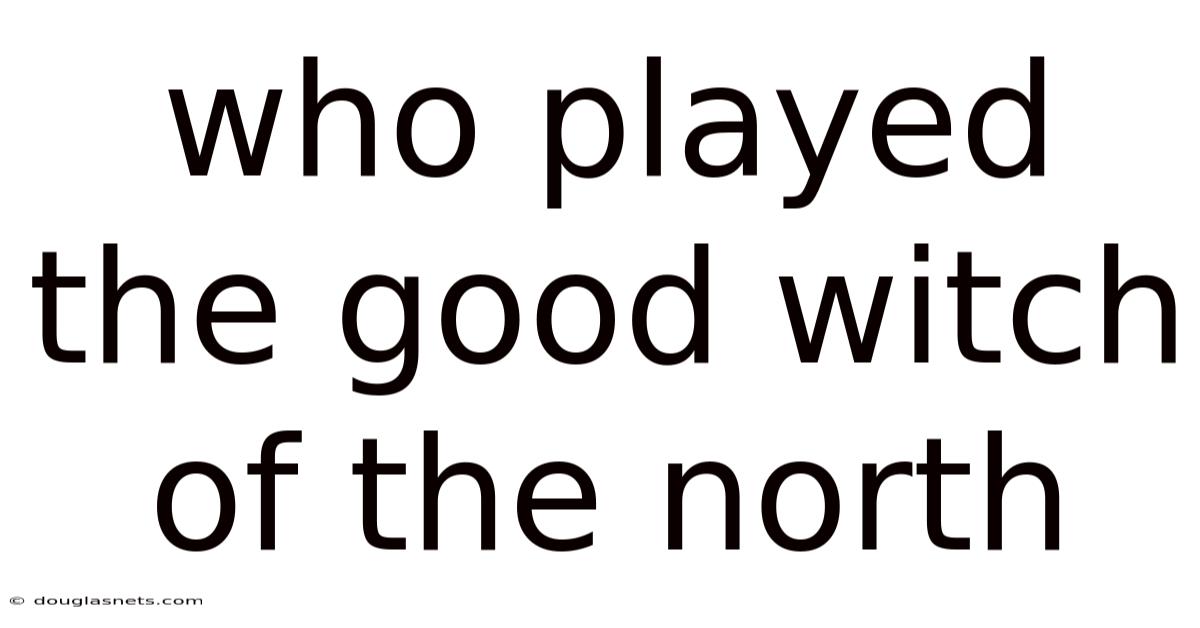 Who Played The Good Witch Of The North
