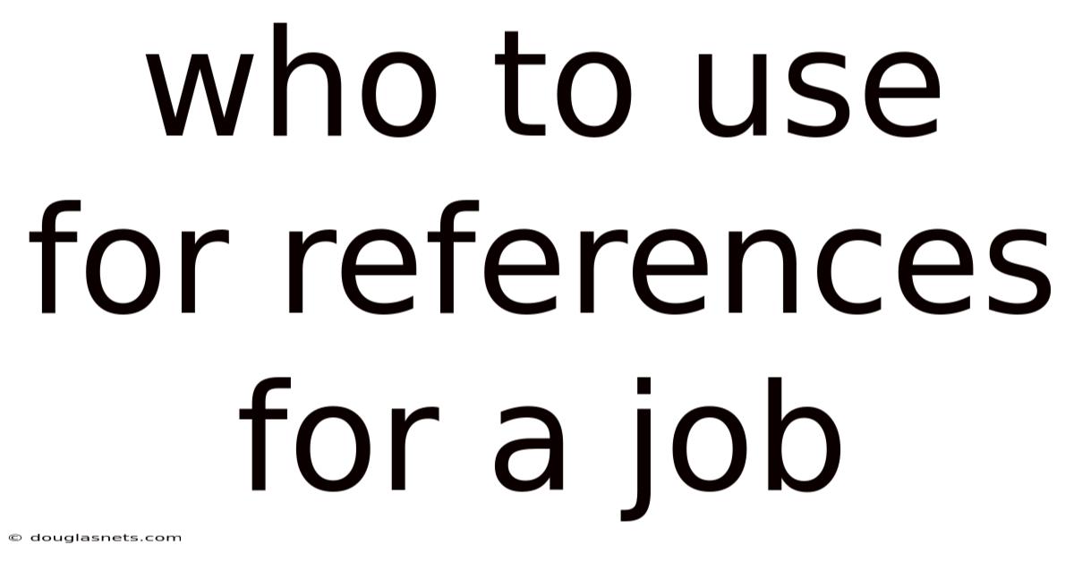 Who To Use For References For A Job
