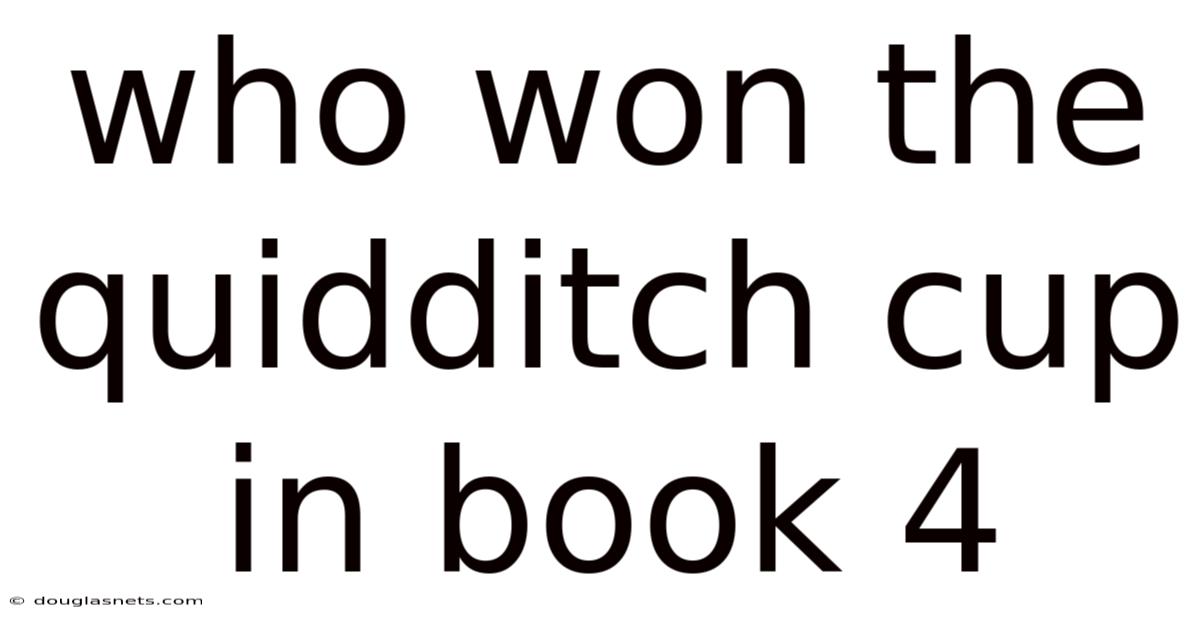 Who Won The Quidditch Cup In Book 4
