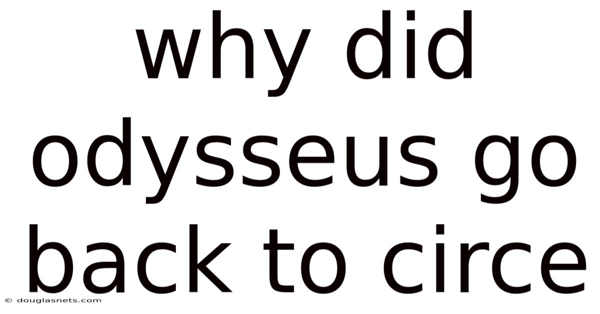 Why Did Odysseus Go Back To Circe