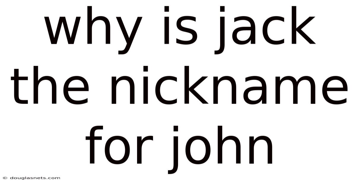 Why Is Jack The Nickname For John