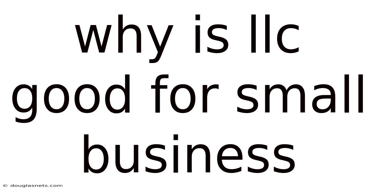 Why Is Llc Good For Small Business